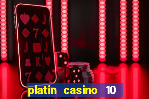 platin casino 10 giros gr谩tis