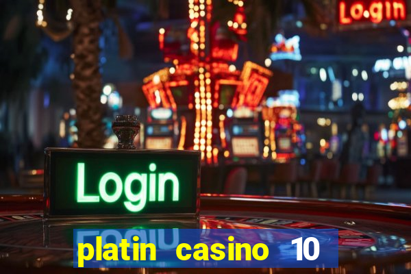 platin casino 10 giros gr谩tis