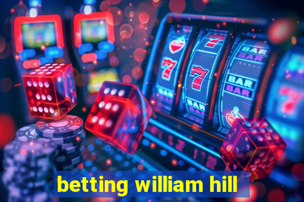 betting william hill