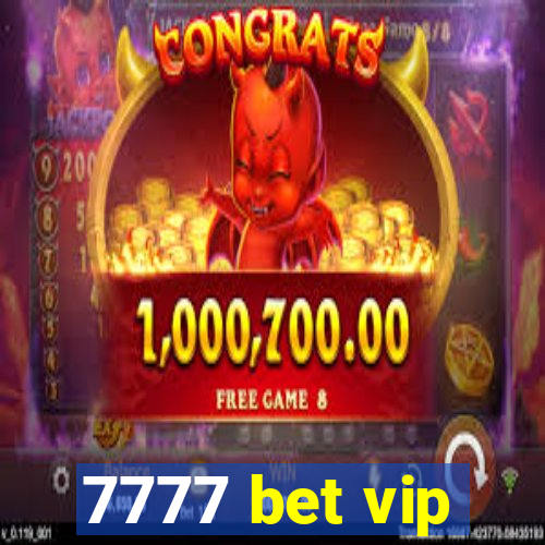 7777 bet vip