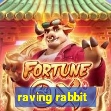 raving rabbit