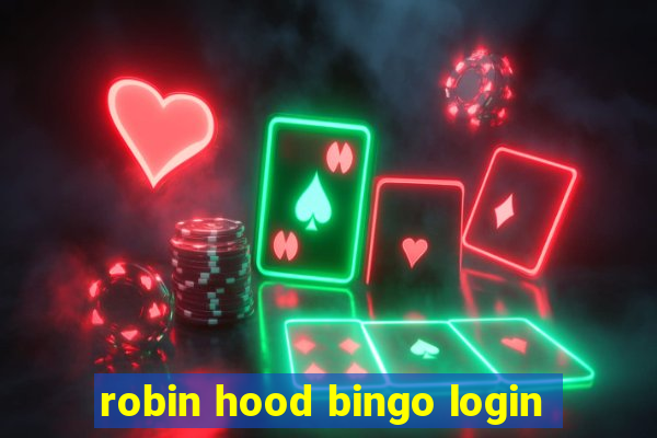 robin hood bingo login