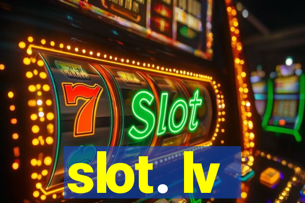 slot. lv