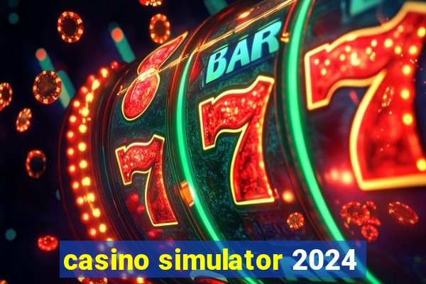 casino simulator 2024