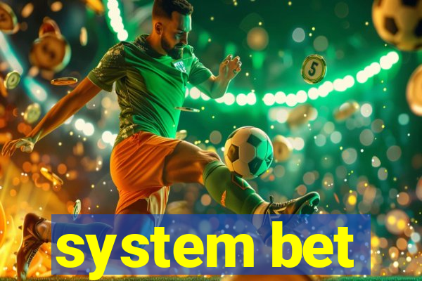 system bet