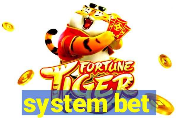 system bet