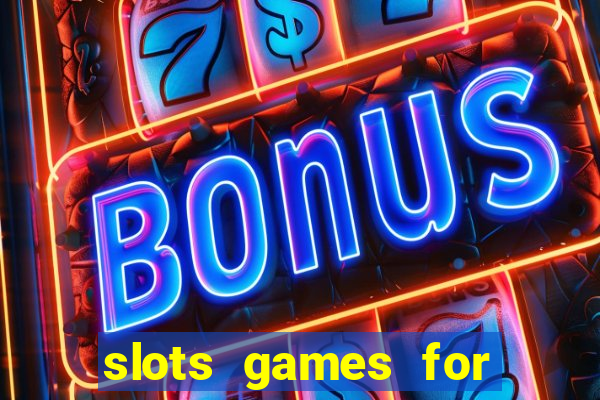 slots games for free fun