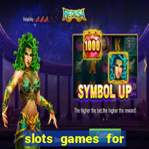 slots games for free fun