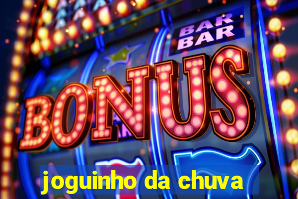 joguinho da chuva