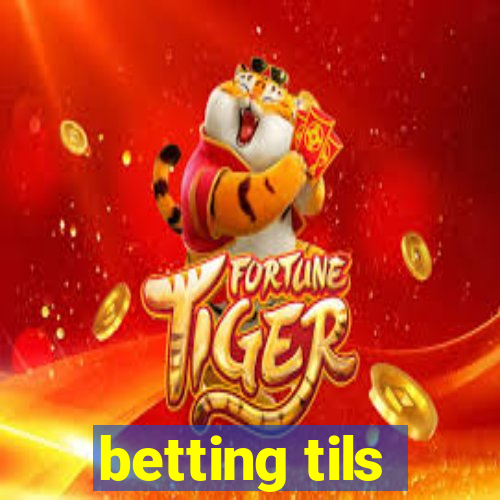 betting tils