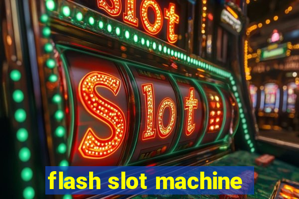 flash slot machine