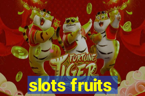 slots fruits