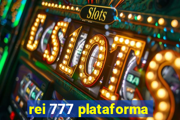 rei 777 plataforma