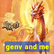 genv and me