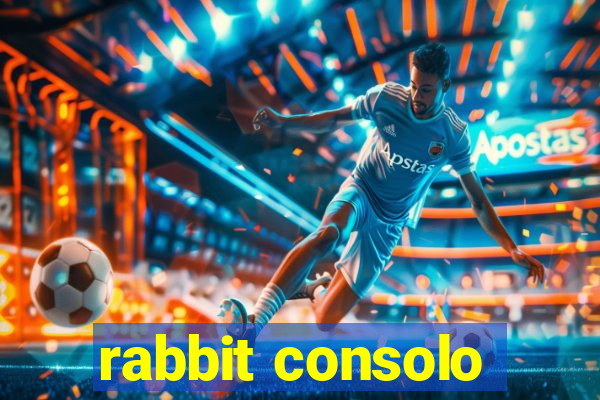 rabbit consolo