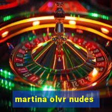 martina olvr nudes