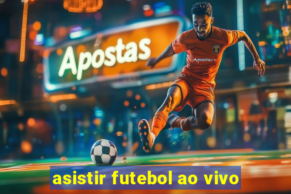 asistir futebol ao vivo