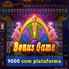 9000 com plataforma