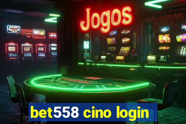 bet558 cino login