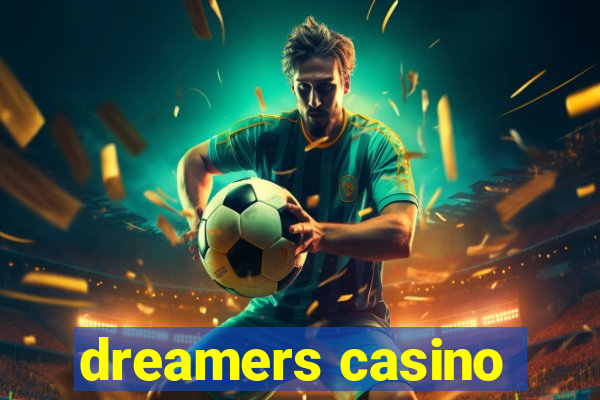 dreamers casino