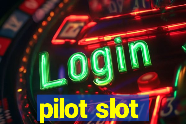 pilot slot