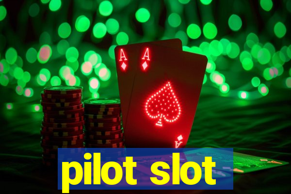 pilot slot