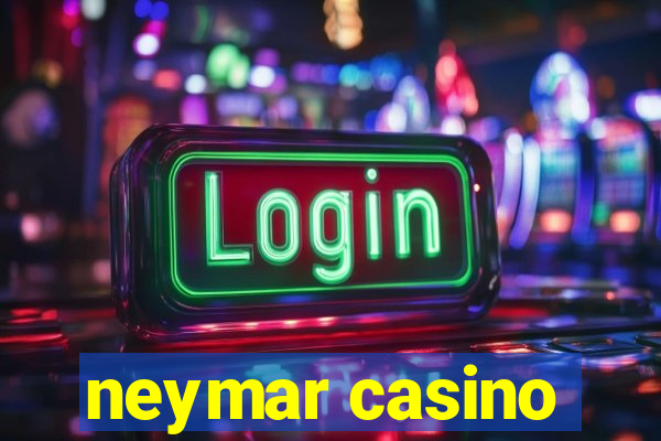 neymar casino