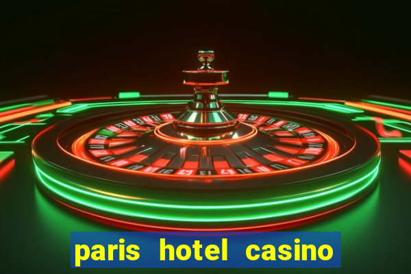 paris hotel casino las vegas