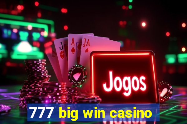 777 big win casino