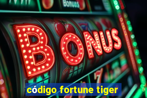 código fortune tiger