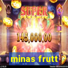 minas frutt