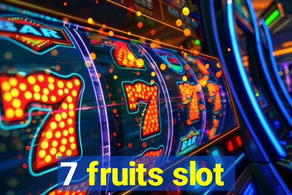 7 fruits slot