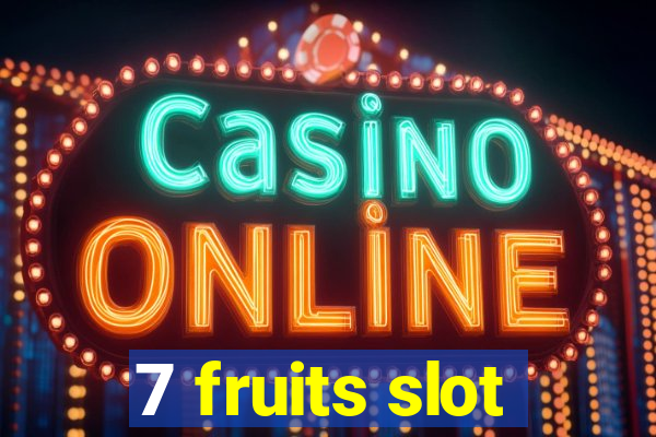 7 fruits slot