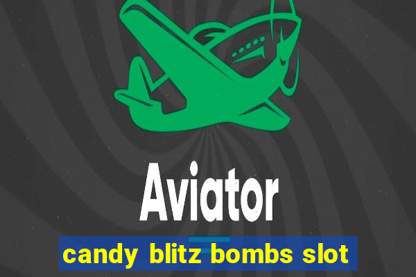 candy blitz bombs slot