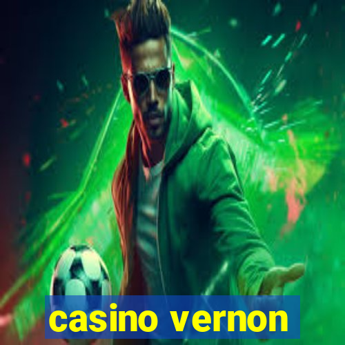 casino vernon