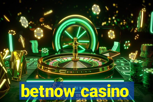 betnow casino