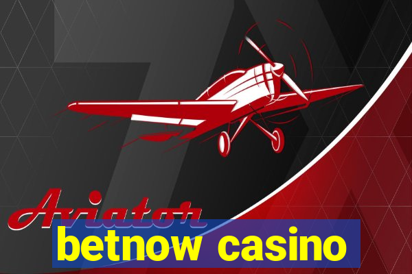 betnow casino