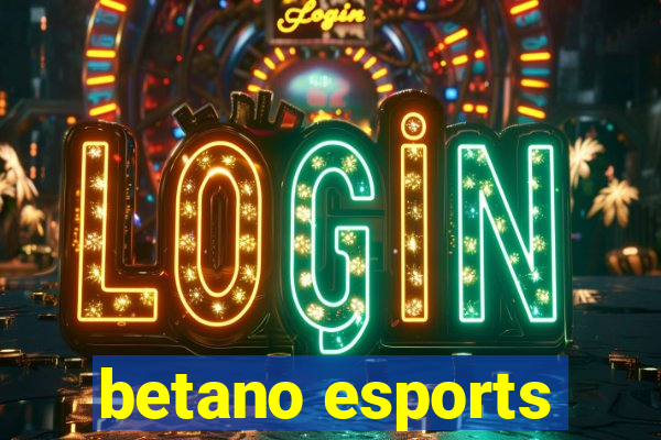 betano esports