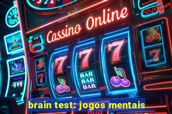 brain test: jogos mentais