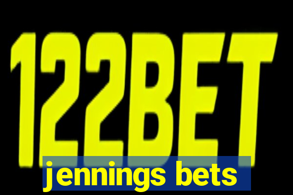 jennings bets