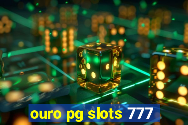 ouro pg slots 777