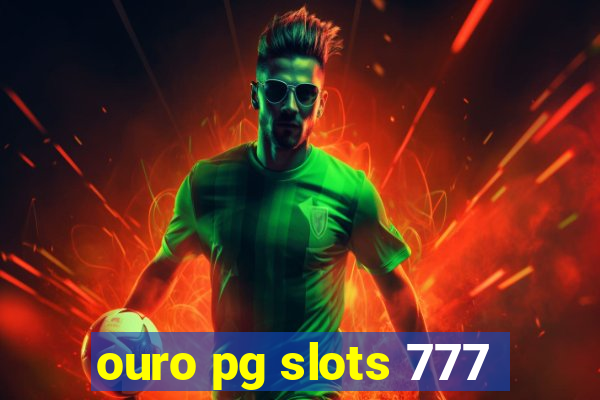 ouro pg slots 777