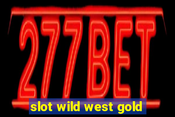 slot wild west gold