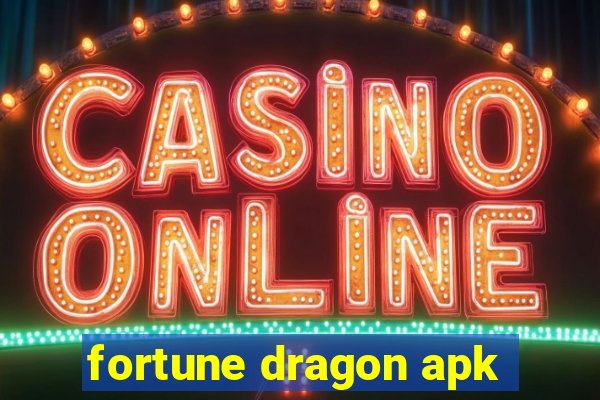 fortune dragon apk