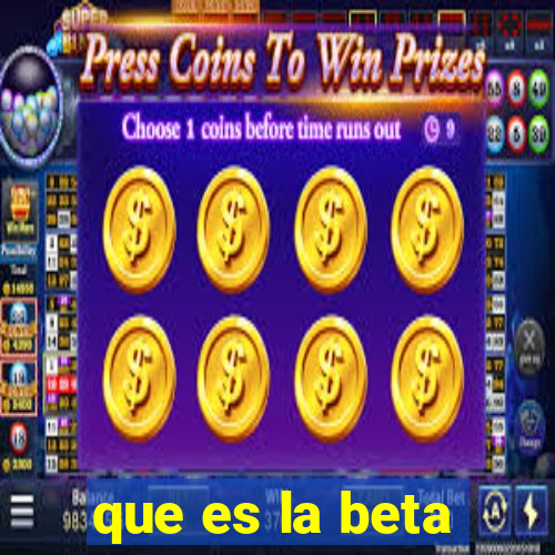 que es la beta