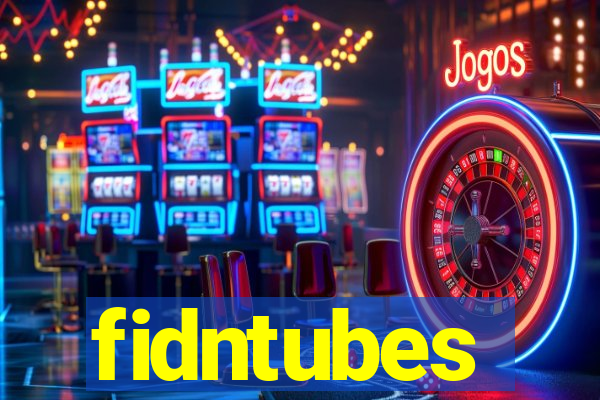 fidntubes