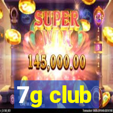 7g club