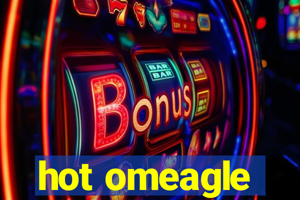 hot omeagle