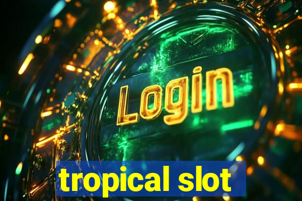 tropical slot