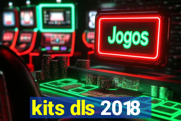 kits dls 2018